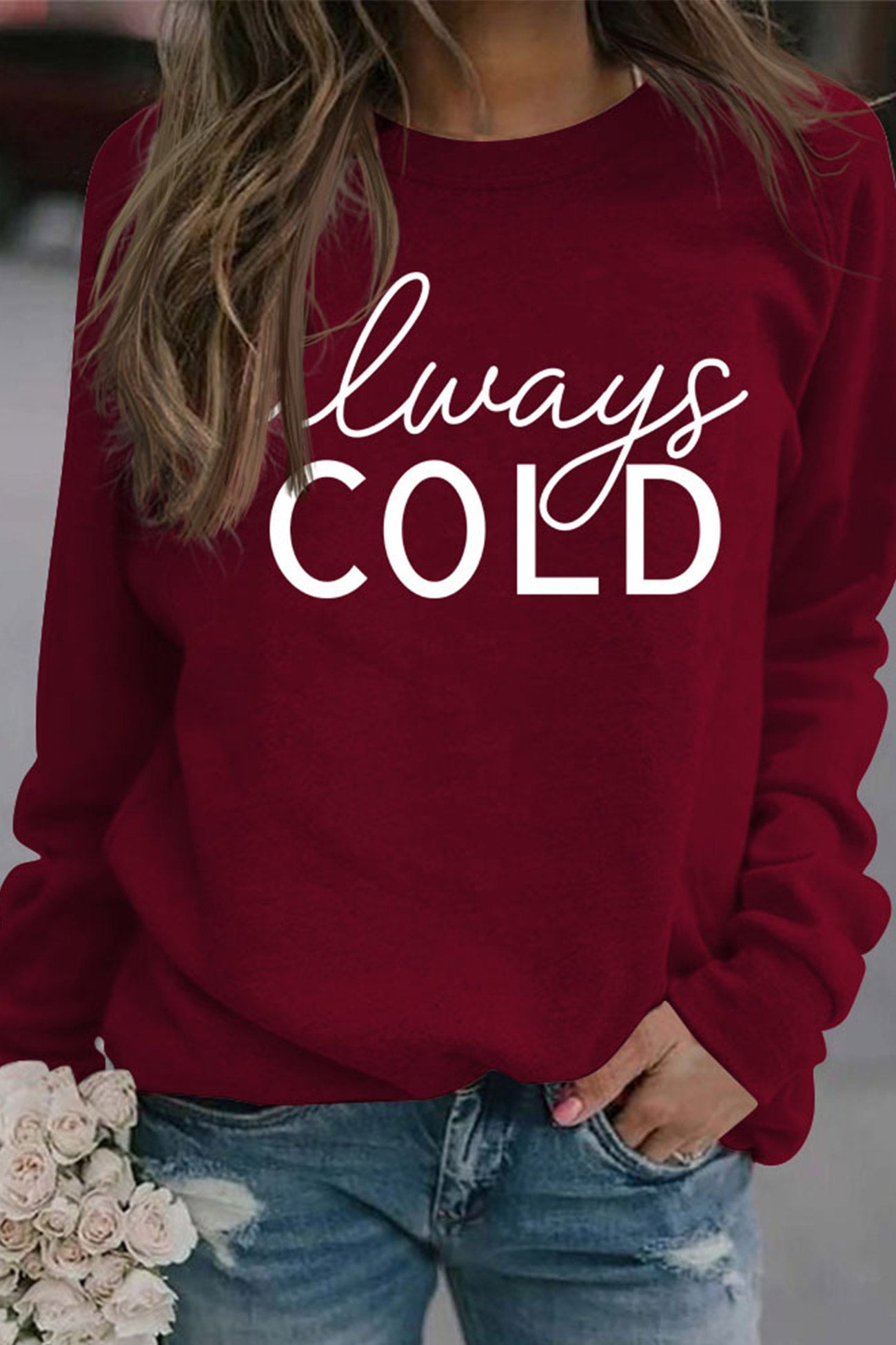 Always Cold Printed Sweatshirt